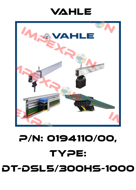P/n: 0194110/00, Type: DT-DSL5/300HS-1000 Vahle