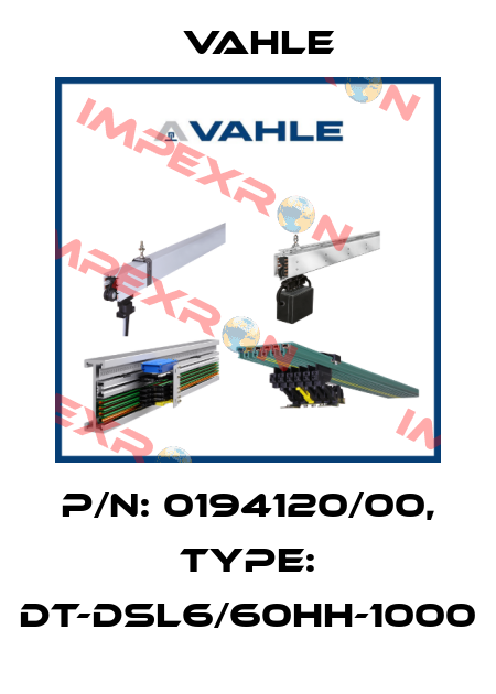 P/n: 0194120/00, Type: DT-DSL6/60HH-1000 Vahle
