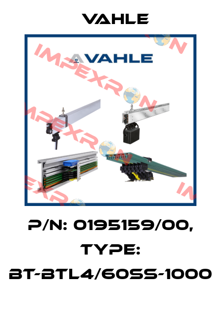 P/n: 0195159/00, Type: BT-BTL4/60SS-1000 Vahle