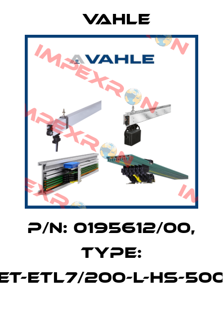P/n: 0195612/00, Type: ET-ETL7/200-L-HS-500 Vahle