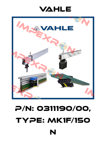 P/n: 0311190/00, Type: MK1F/150 N Vahle