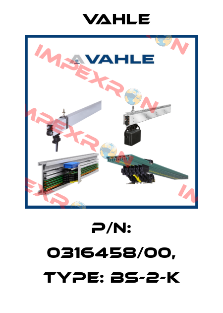 P/n: 0316458/00, Type: BS-2-K Vahle
