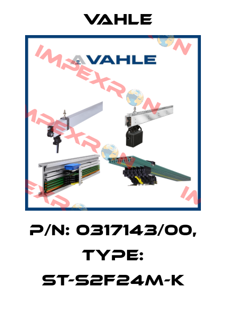 P/n: 0317143/00, Type: ST-S2F24M-K Vahle