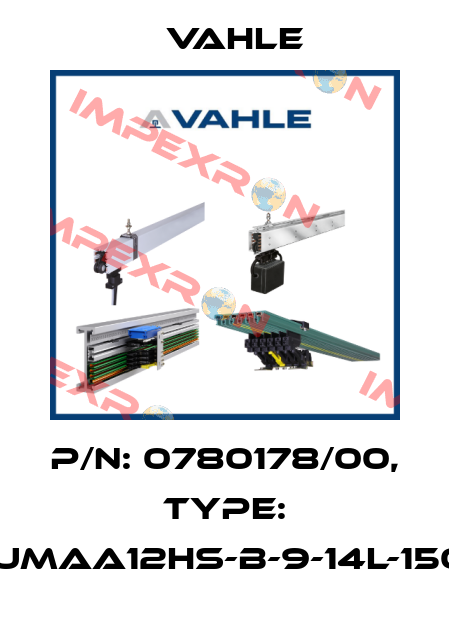 P/n: 0780178/00, Type: MN-UMAA12HS-B-9-14L-150-Z4 Vahle