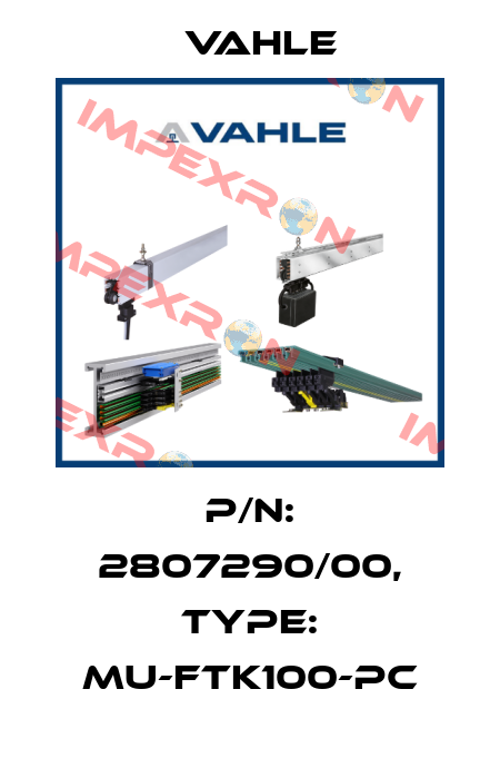 P/n: 2807290/00, Type: MU-FTK100-PC Vahle