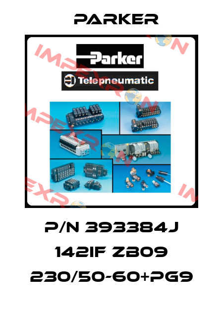 P/N 393384J 142IF ZB09 230/50-60+PG9 Parker