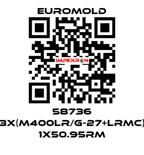 58736 3X(M400LR/G-27+LRMC) 1X50.95RM EUROMOLD