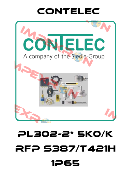 PL302-2* 5K0/K RFP S387/T421H 1P65 Contelec