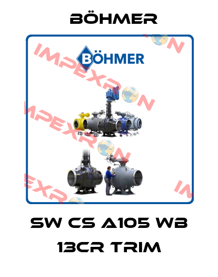 SW CS A105 WB 13CR TRIM Böhmer