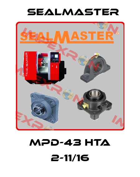 MPD-43 HTA 2-11/16 SealMaster