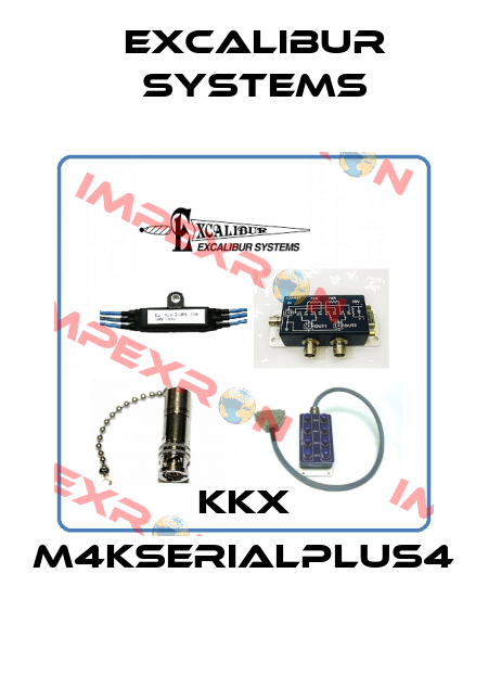 KKx M4KSerialPlus4 Excalibur Systems