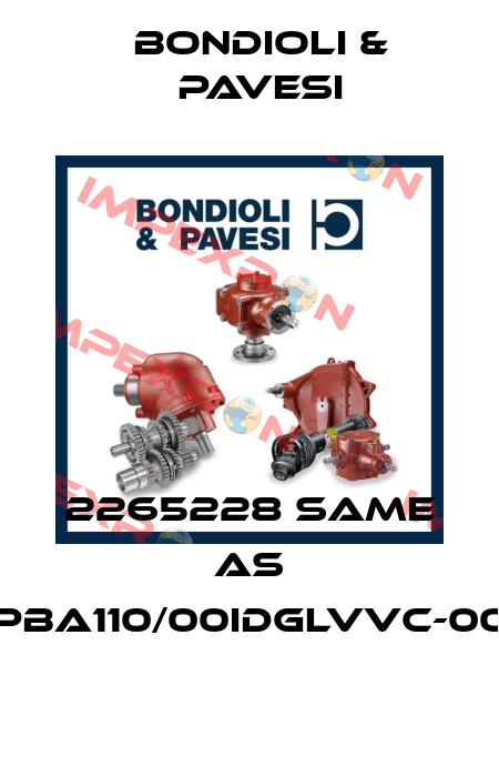 2265228 same as HPBA110/00IDGLVVC-002 Bondioli & Pavesi