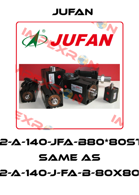HC2-A-140-JFA-B80*80ST-V same as HC2-A-140-J-FA-B-80x80ST Jufan