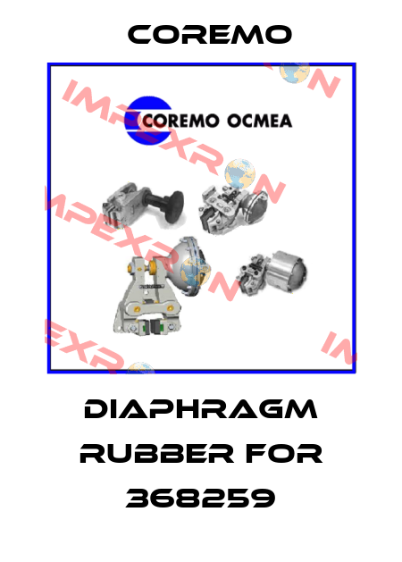 DIAPHRAGM RUBBER for 368259 Coremo