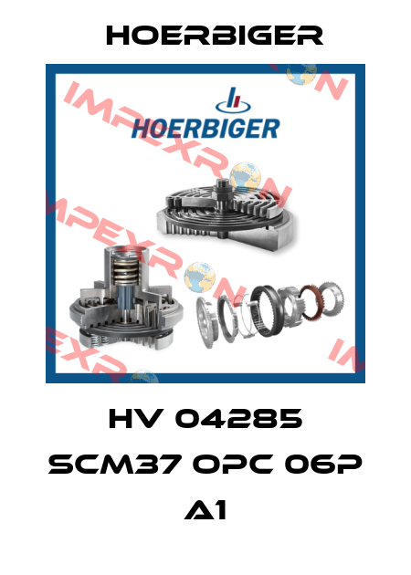 HV 04285 SCM37 OPC 06P A1 Hoerbiger