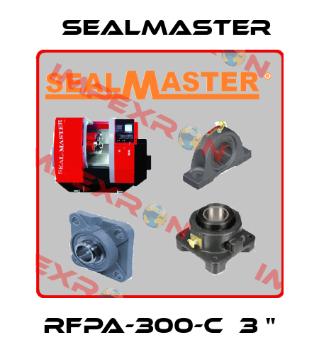RFPA-300-C  3 " SealMaster