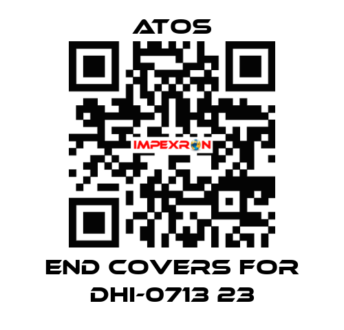 end covers for DHI-0713 23 Atos