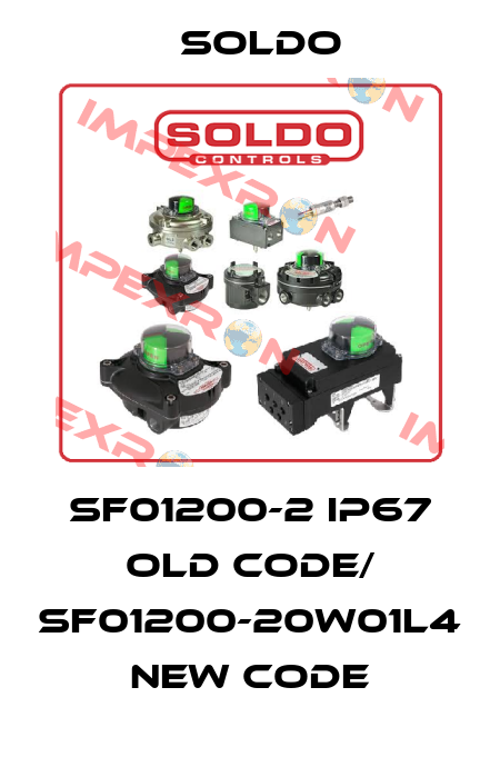 SF01200-2 IP67 old code/ SF01200-20W01L4 new code Soldo