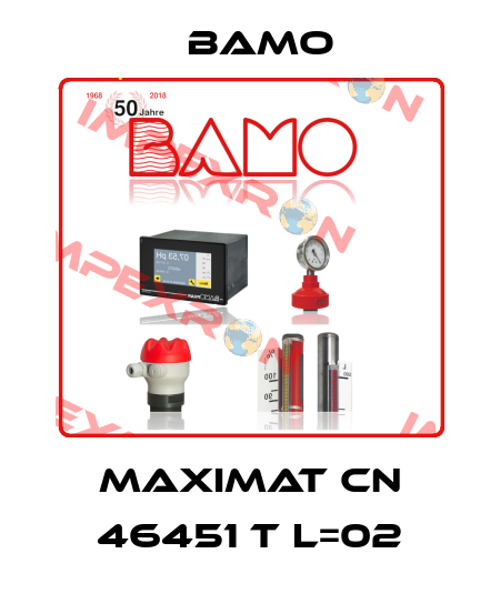 MAXIMAT CN 46451 T L=02 Bamo