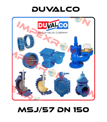 MSJ/57 DN 150 Duvalco