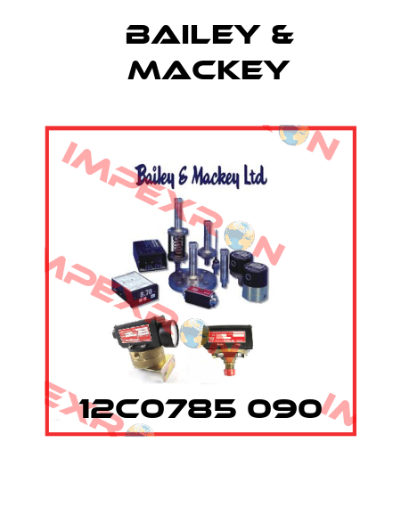 12C0785 090 Bailey & Mackey