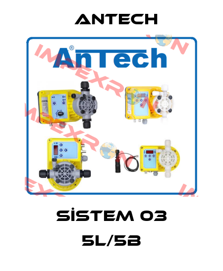 SİSTEM 03 5L/5B Antech