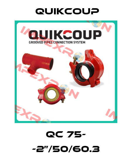 QC 75- -2”/50/60.3 Quikcoup 
