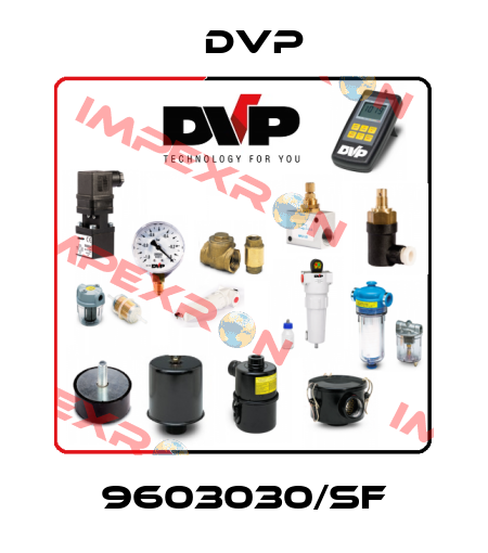 9603030/SF DVP