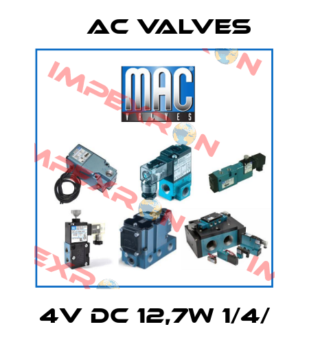 4V DC 12,7W 1/4/ МAC Valves