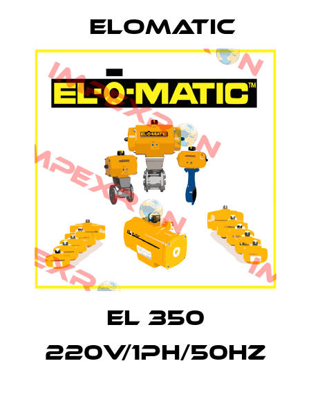 EL 350 220V/1PH/50Hz Elomatic
