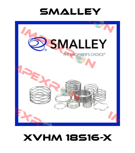 XVHM 18S16-X SMALLEY
