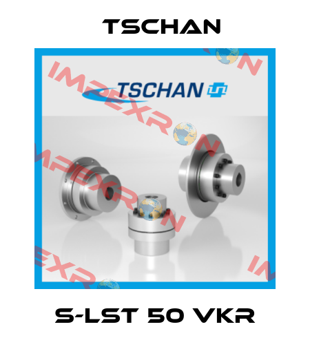 S-LST 50 VKR Tschan