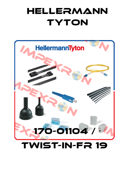 170-01104 / TWIST-IN-FR 19 Hellermann Tyton