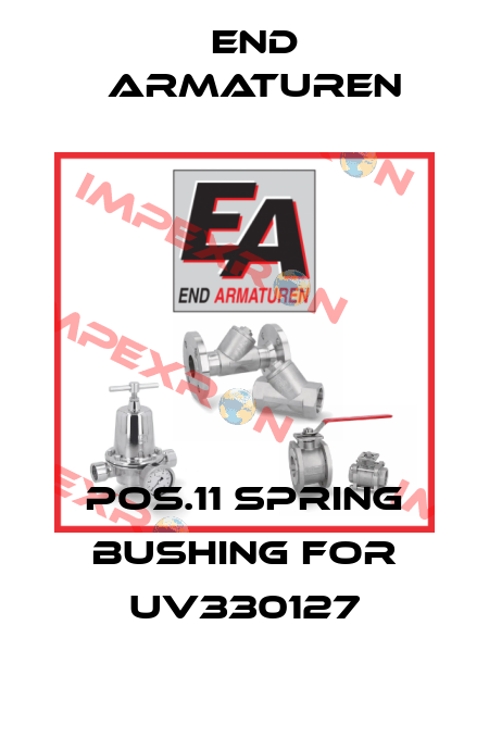 Pos.11 Spring bushing for UV330127 End Armaturen