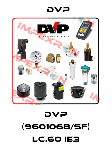 DVP (9601068/SF) LC.60 IE3 DVP