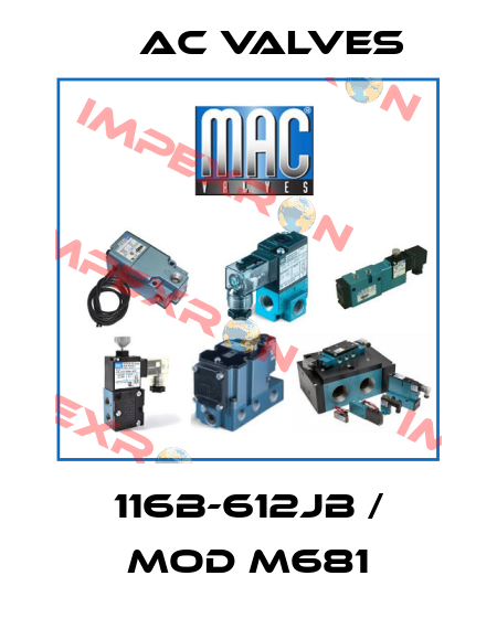 116B-612JB / MOD M681 МAC Valves