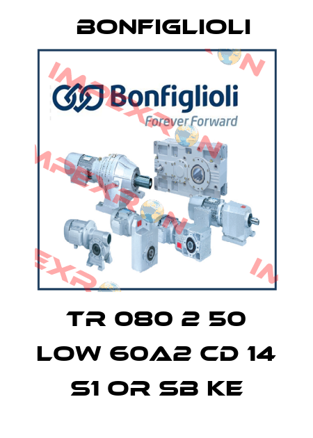 TR 080 2 50 LOW 60A2 CD 14 S1 OR SB KE Bonfiglioli