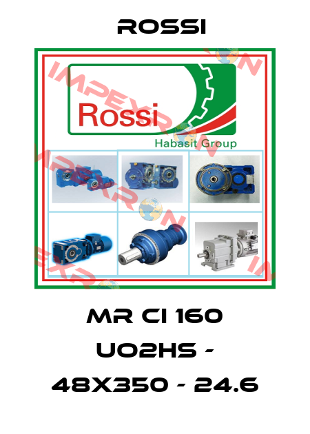 MR CI 160 UO2HS - 48x350 - 24.6 Rossi