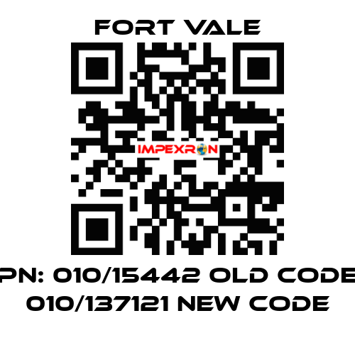 PN: 010/15442 old code 010/137121 new code Fort Vale