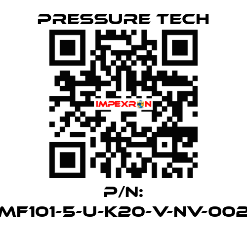 P/N: MF101-5-U-K20-V-NV-002 Pressure Tech