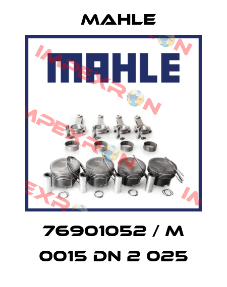 76901052 / M 0015 DN 2 025 MAHLE
