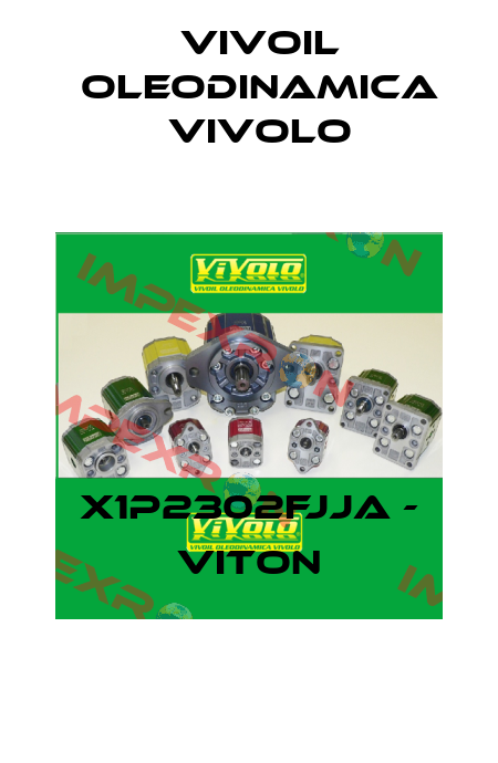 X1P2302FJJA - Viton Vivoil Oleodinamica Vivolo