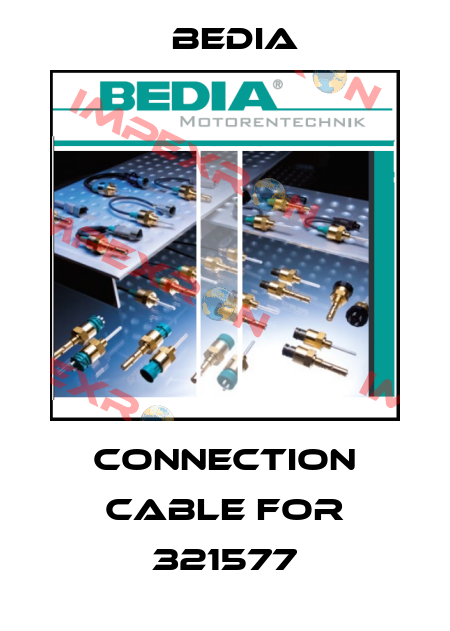 Connection cable for 321577 Bedia