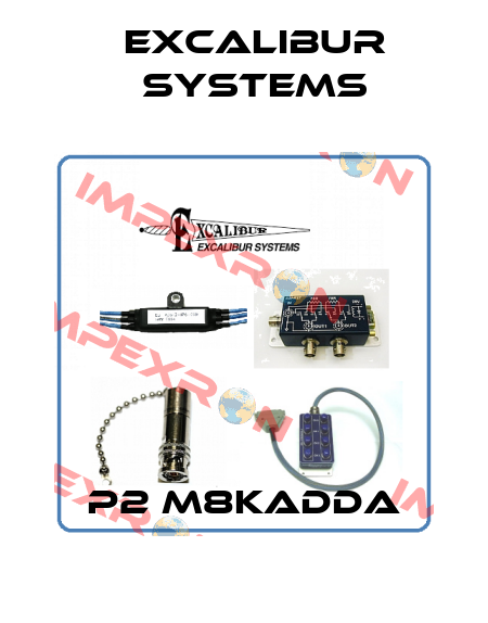 P2 M8KADDA Excalibur Systems
