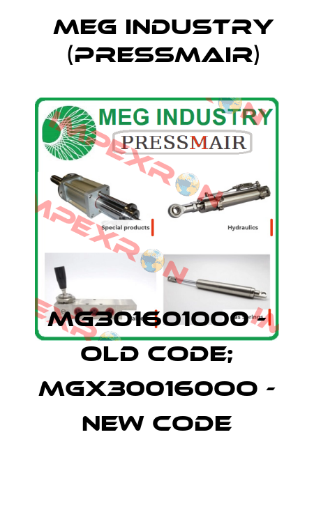 MG301601000 - old code; MGX300160OO - new code Meg Industry (Pressmair)