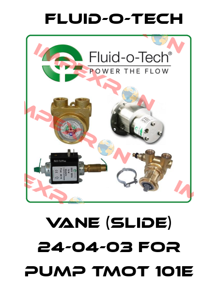 VANE (SLIDE) 24-04-03 FOR PUMP TMOT 101E Fluid-O-Tech