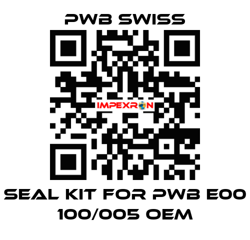 seal kit for PWB E00 100/005 OEM PWB Swiss