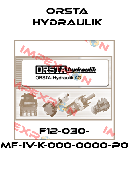 F12-030- MF-IV-K-000-0000-P0 Orsta Hydraulik