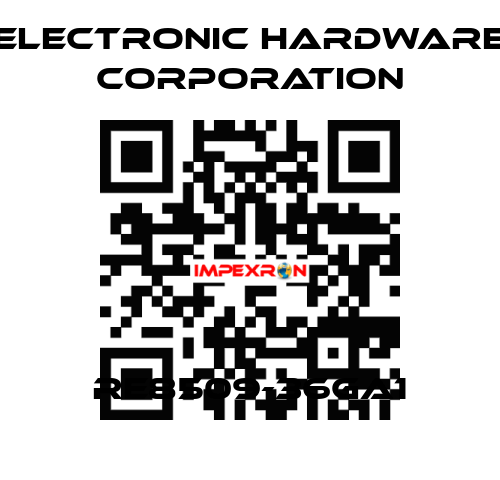 RE8509-36GA1 Electronic Hardware Corporation