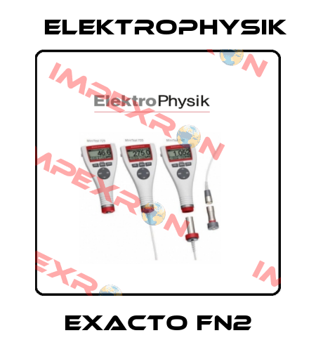 Exacto Fn2 ElektroPhysik